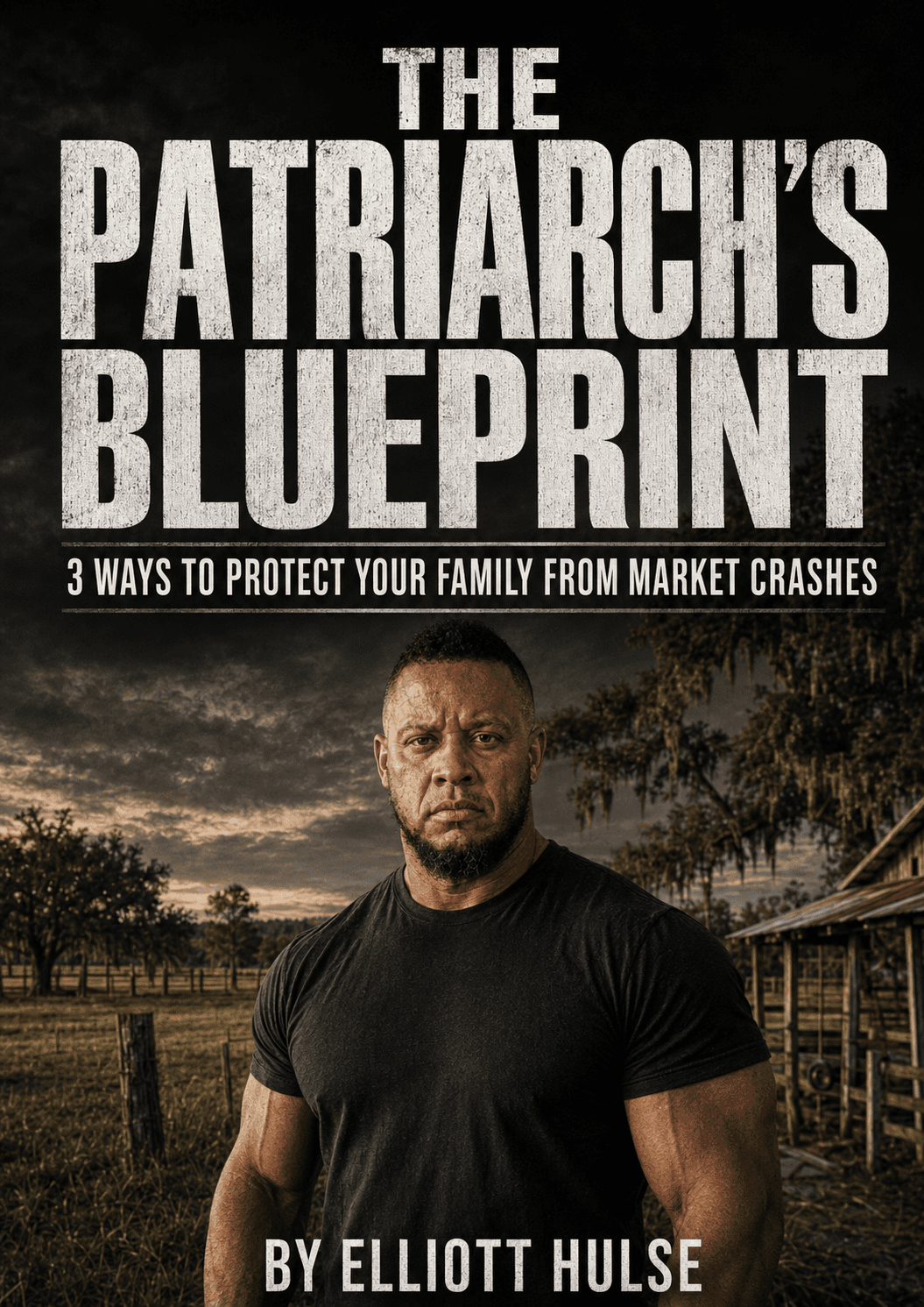 The Patriarch's Blueprint — Elliott Hulse on his ranch